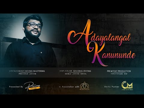 ADAYALANGAL KAANUNUNDE - Precious Jacob | Official Music Video!