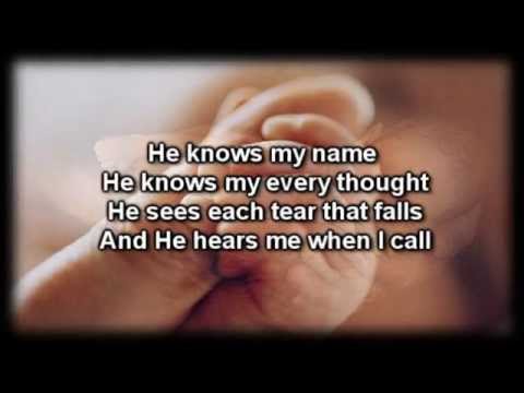 He Knows My Name - Tommy Walker - Worship video with lyrics