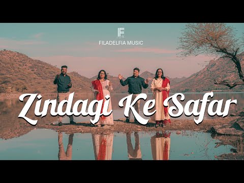 ZINDAGI KE SAFAR | ज़िंदगी के सफर | HINDI CHRISTIAN SONG | FILADELFIA MUSIC