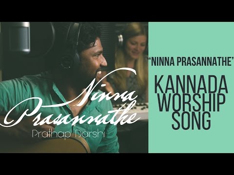Ninna Prasannathe - Prathap Darshi - Kannada Christian Song
