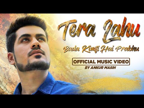 Tera Lahu Bada Kimti Hai Prabhu | Ankur Masih | Music Video | New Christian Song | New Masihi Geet