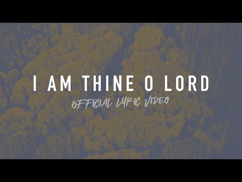 I Am Thine O Lord | Reawaken Hymns | Official Lyric Video