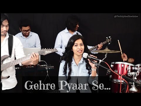 Gehre Pyaar Se Cover I The Holy Soul Revelation I Pragati Vaish I Christian Song I Full HD