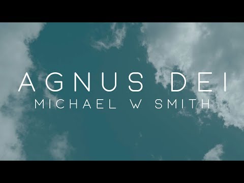 Michael W. Smith - Agnus Dei ft. Skye Reedy