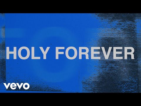 Chris Tomlin - Holy Forever (Lyric Video)