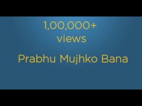 Prabhu mujhko bana - new hindi Christian song