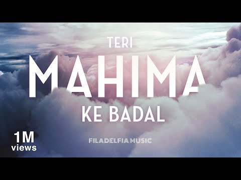 Teri Mahima Ke Badal | Hindi Christian Song | Filadelfia Music
