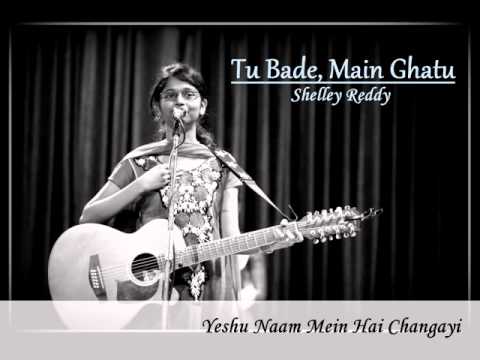 Tu Bade, Main Ghatu | Shelley Reddy