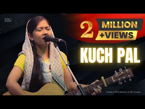 KUCH PAL - Friends of GOD Ministries - ABC Increase - Latest Hindi Gospel Song