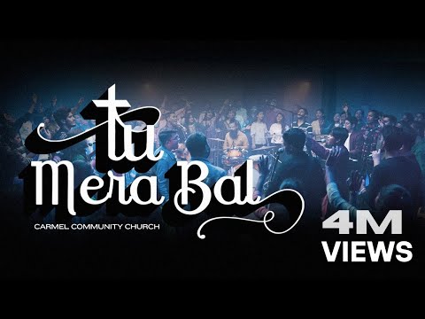 Tu Mera Bal (Official) | Hindi Worship Song 4K | Carmel Community Church