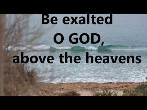 Be Exalted O GOD w/lyrics