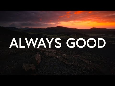 DCC Collective - Always Good (Lyrics)