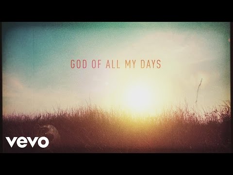 Casting Crowns - God of All My Days (Official Lyric Video)