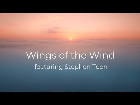 Wings of the Wind featuring Stephen Toon