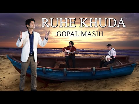 RUHE KHUDA | Gopal Masih | Worship Warriors | Hindi Christian Songs