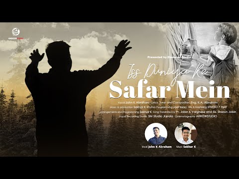 Iss Duniya Ke Safar Mein | Sekhar K | John K Abraham | EbenEzer studio | New Christian Song 2024.