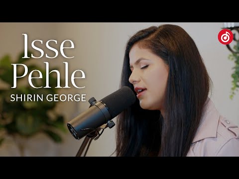 Isse Pehle | Hindi Worship Song | Shirin George | Wilson George | Revival Music | Official Video