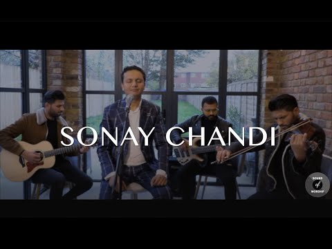 Sonay Chandi (Official Video) - Sound Of Worship - New Masihi Geet