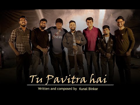 Tu Pavitra Hai - Kunal Binkar || Christian Hindi Song (Official Video)