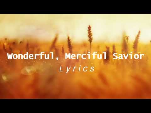 Wonderful Merciful Savior Lyrics
