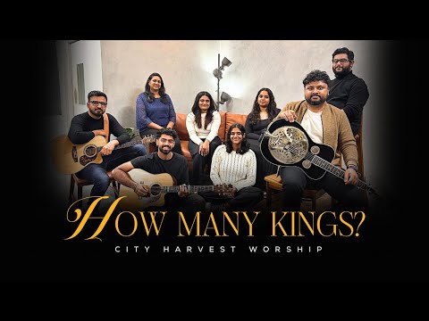 How many Kings? | Acoustic Cover by City Harvest Worship