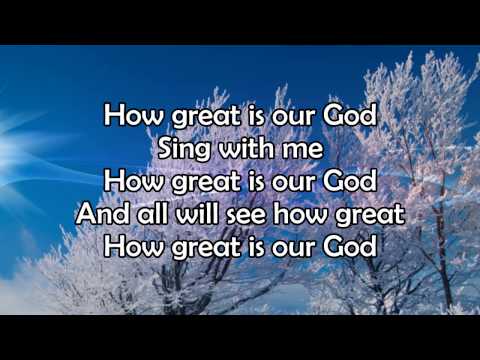 How Great Is Our God - Lyric Video HD