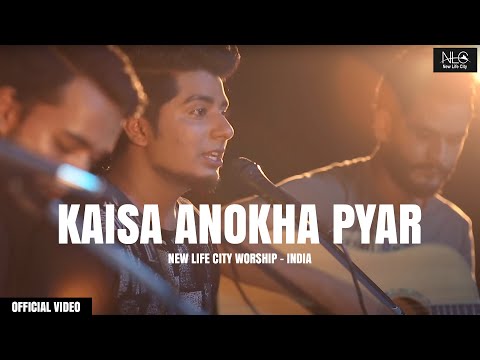 Hindi Christian Song | Kaisa Anokha Pyar | New Life City Church
