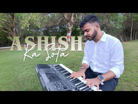 ASHISH KA SOTA | Hindi Worship Song