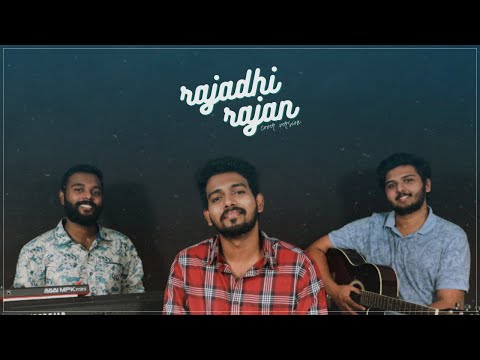 Rajadhi Rajan Mahimayode | Cover Version | Saurav S Bhas | ft. Arad V M, Mevin S