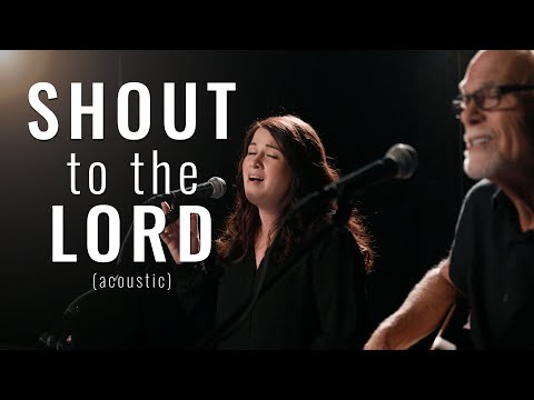 Don Moen - Shout to the Lord (Acoustic) | Praise and Worship Music