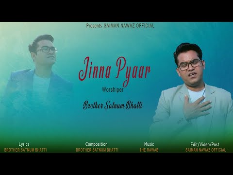 New Masih Song 2021 | Jinna Pyaar | By Brother Satnam Bhatti | Lyrical Video